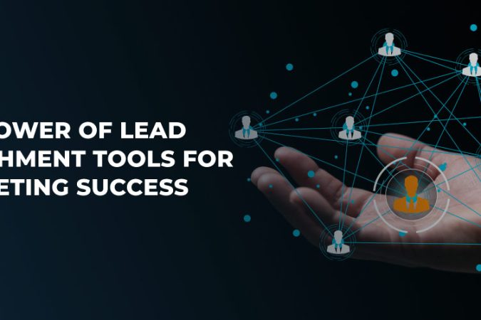 The Power of Lead Enrichment Tools for Marketing Success